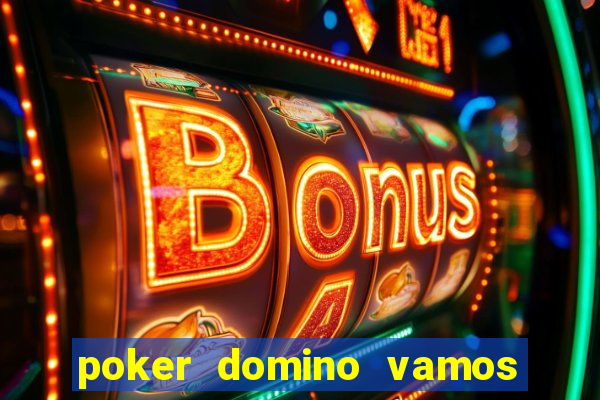 poker domino vamos penghasil uang